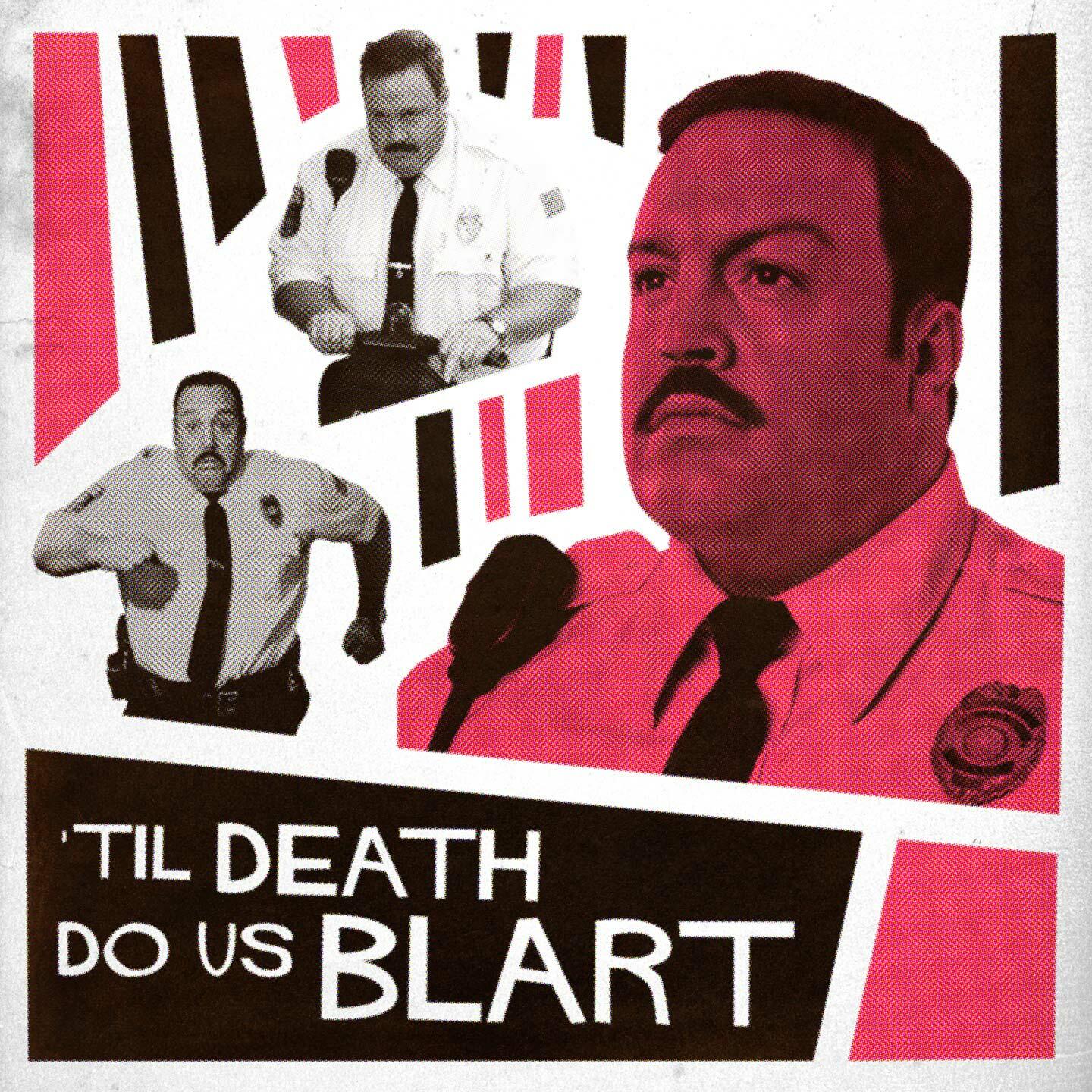 Til Death Do Us Blart iHeart