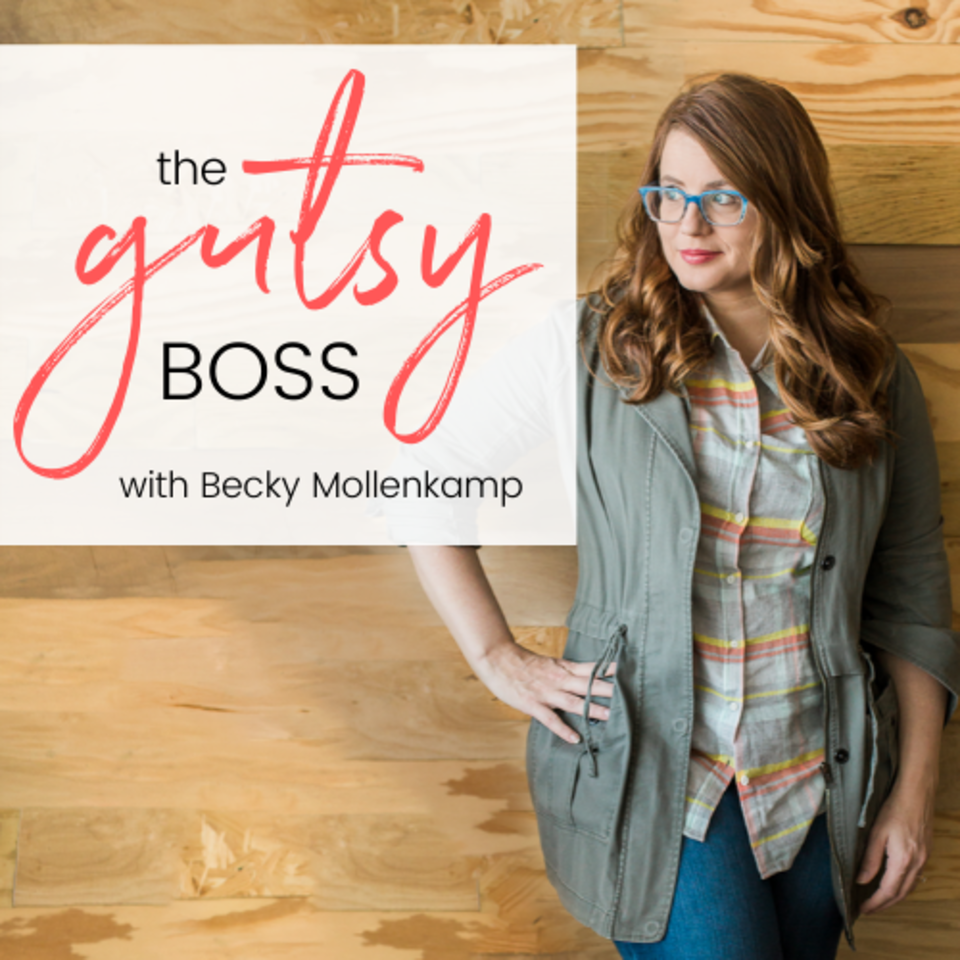The Gutsy Boss with Becky Mollenkamp