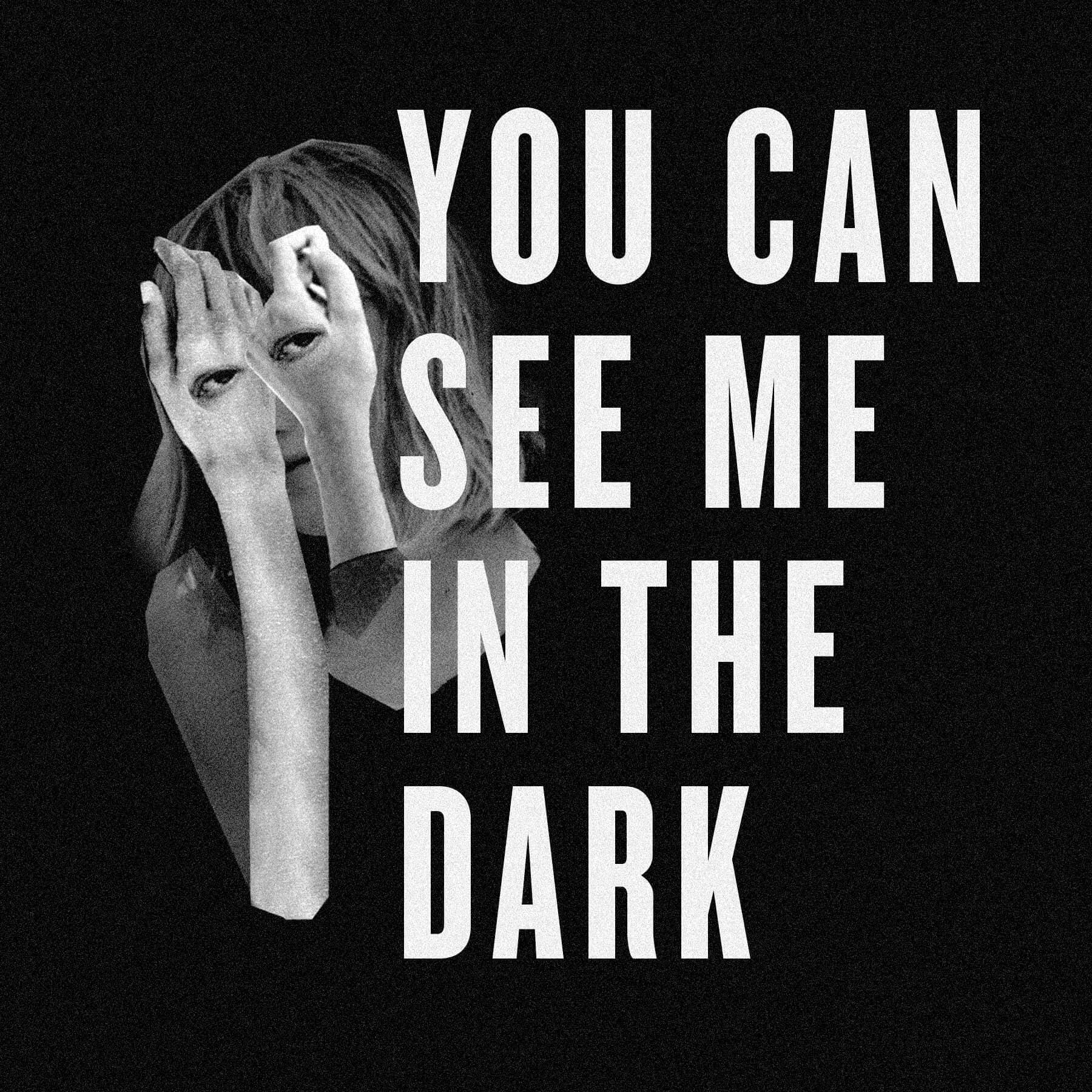 you-can-see-me-in-the-dark-iheart