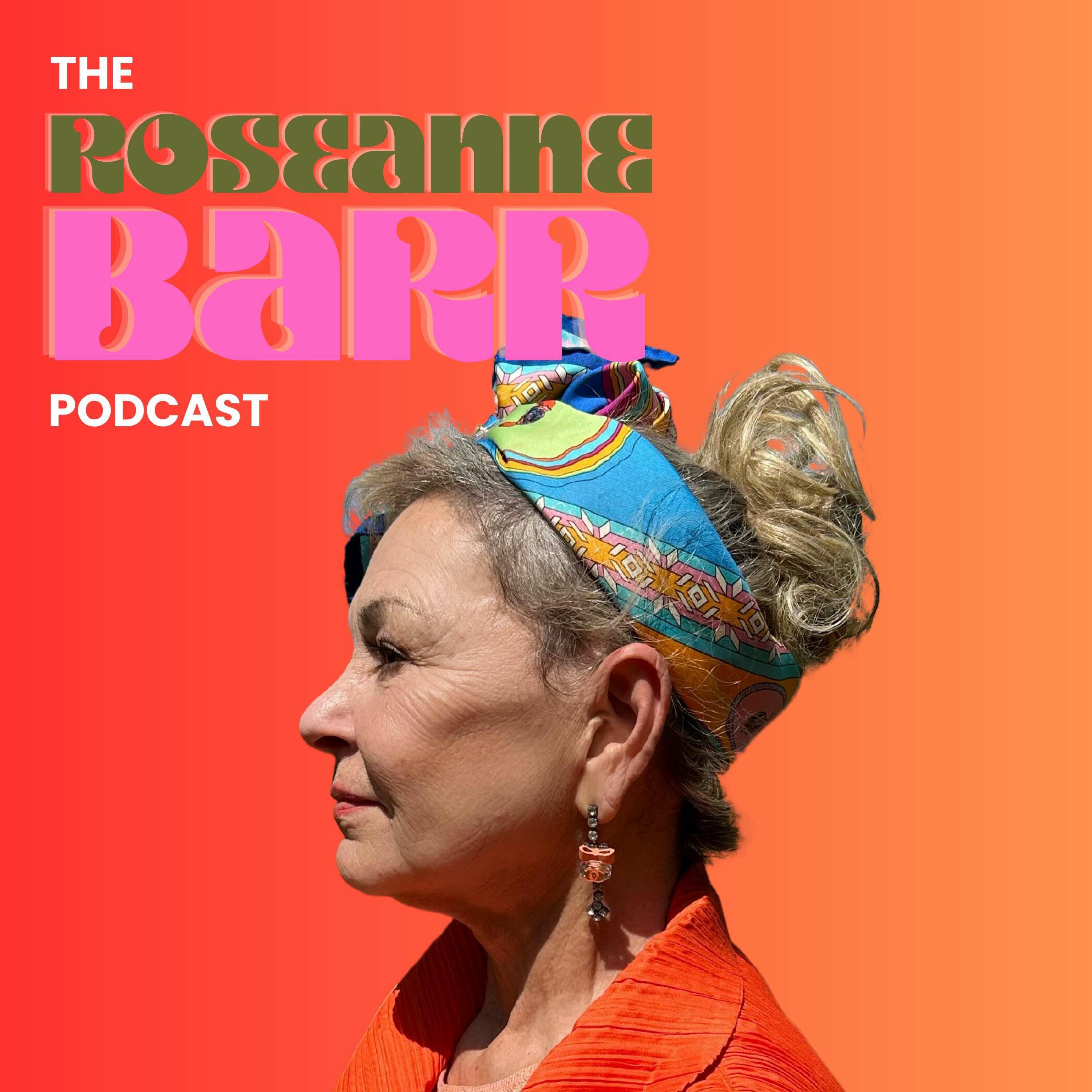 The Roseanne Barr Podcast iHeart