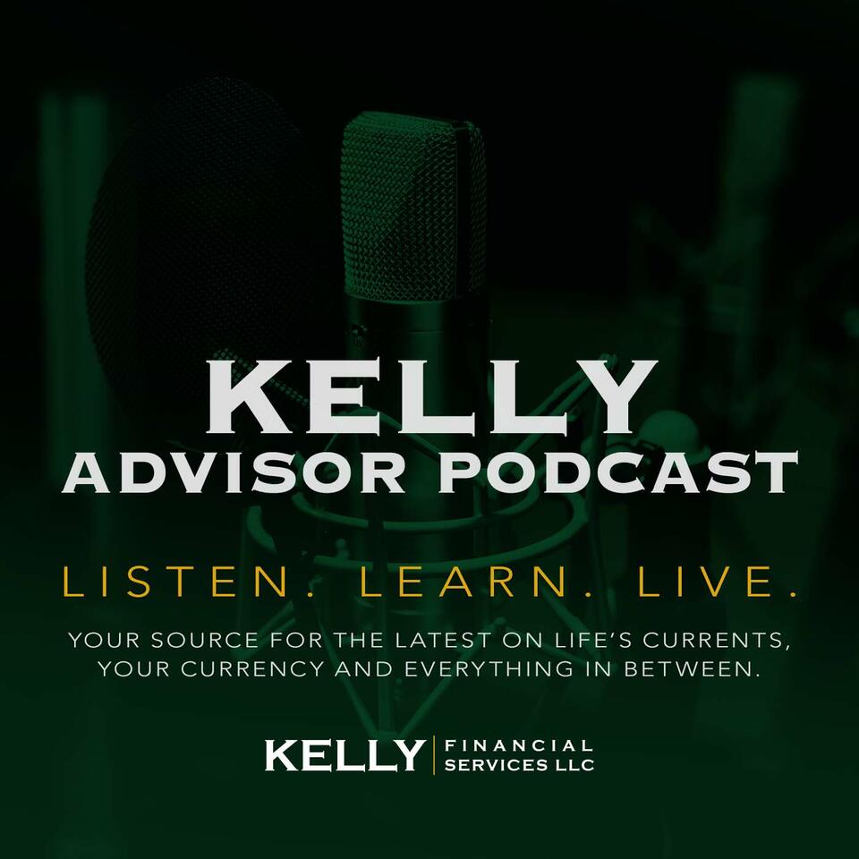 Kelly Advisor Podcast