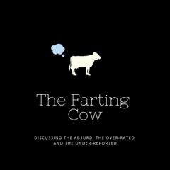 The Farting Cow Podcast
