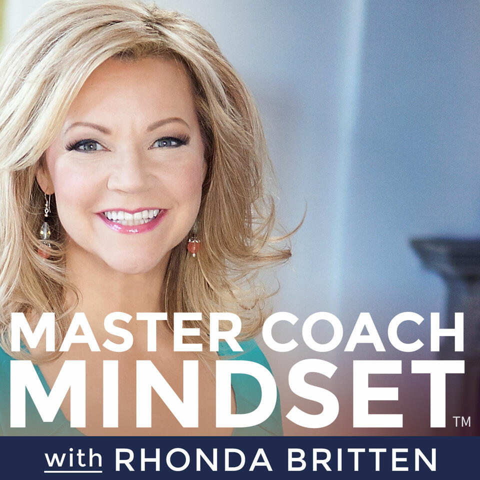 Master Coach Mindset With Rhonda Britten