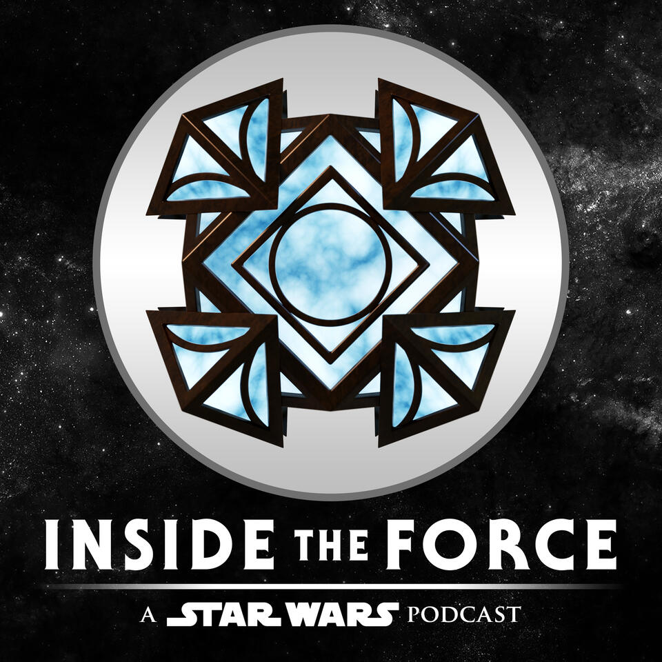 Inside The Force: A Star Wars Podcast