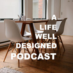 ALWD 046: Anthony Barnhart, Cognitive Scientist - A Life Well Designed Podcast- Lifestyle design for career, relationships, and business