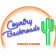 Country Backroads Podcast and Review