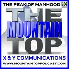 Make Better Decisions, Do Better With Women - MTP260 - The Mountain Top - Masculine Men Get Women
