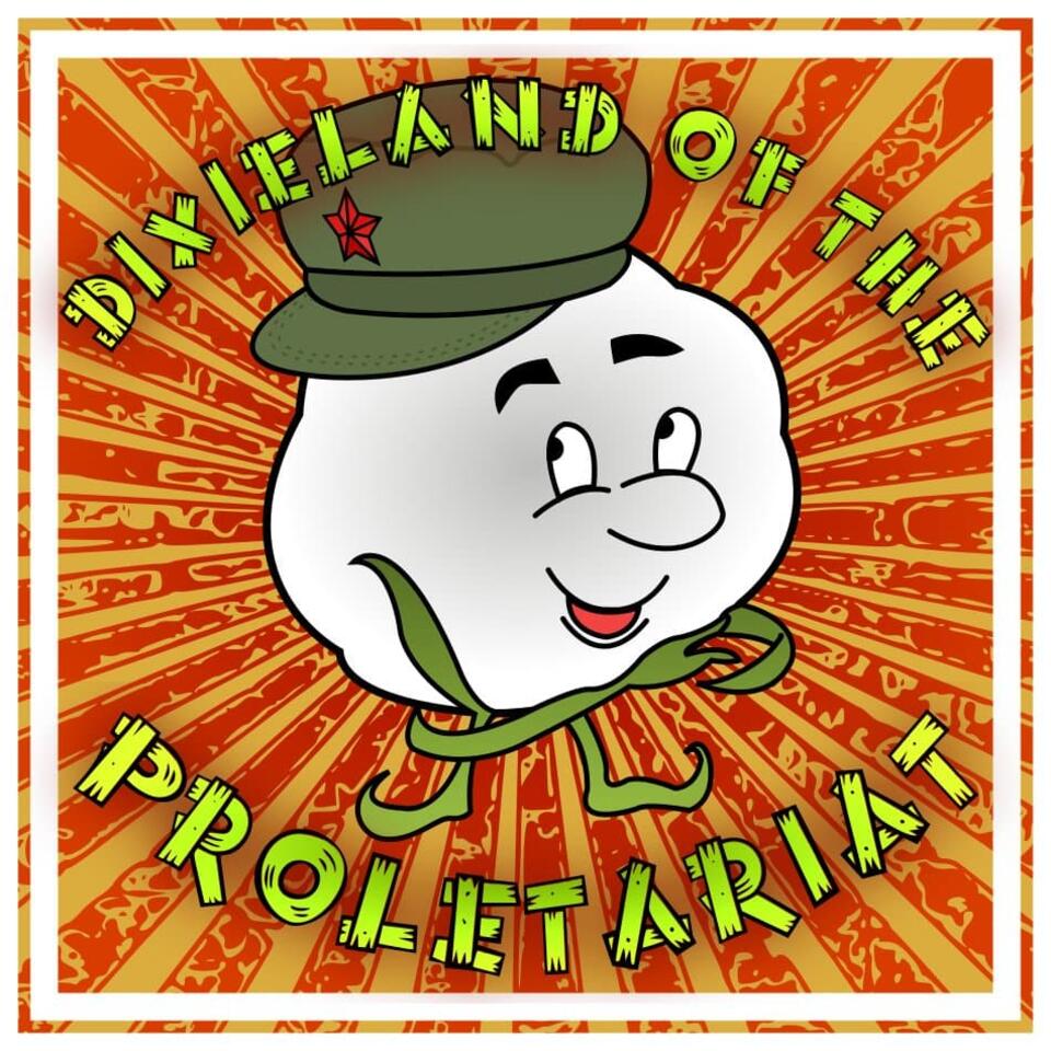 Dixieland of the Proletariat