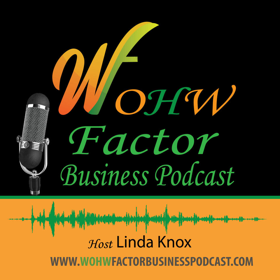 The WOHW Factor Business Podcast