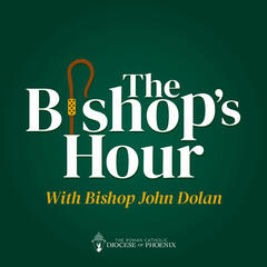 3/25/23 - Ched Salasek on Surrender, Weekly Gospel with Bishop Dolan and News Including Kristin Smith - The Bishops Hour