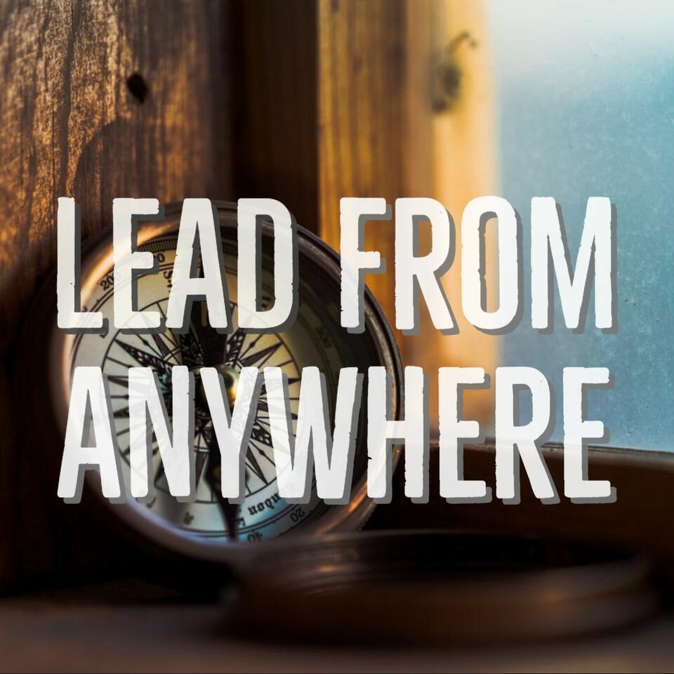 Lead from Anywhere