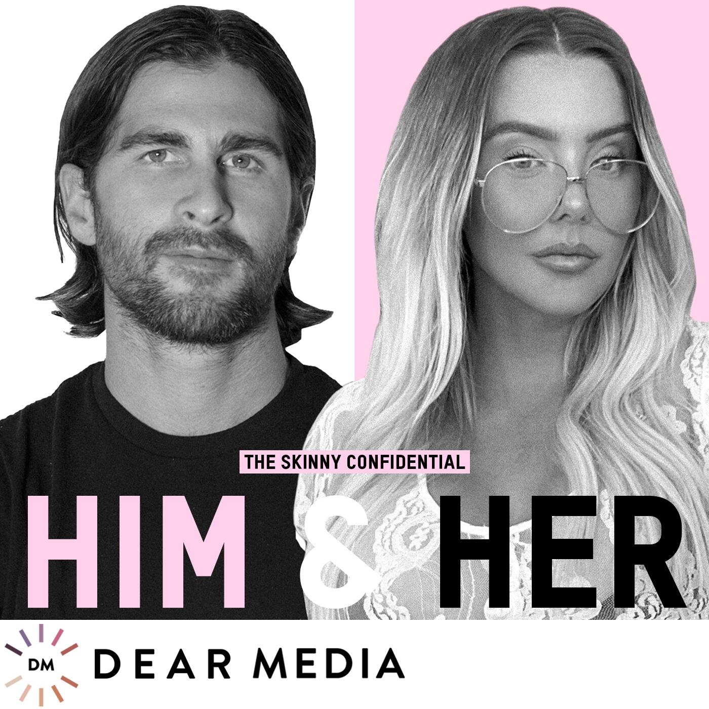 The Skinny Confidential Him & Her Podcast iHeart