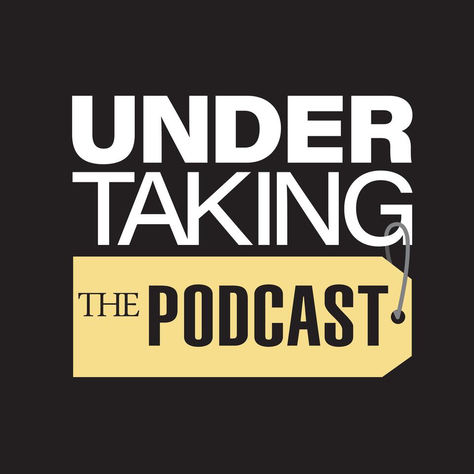 Undertaking: The Podcast