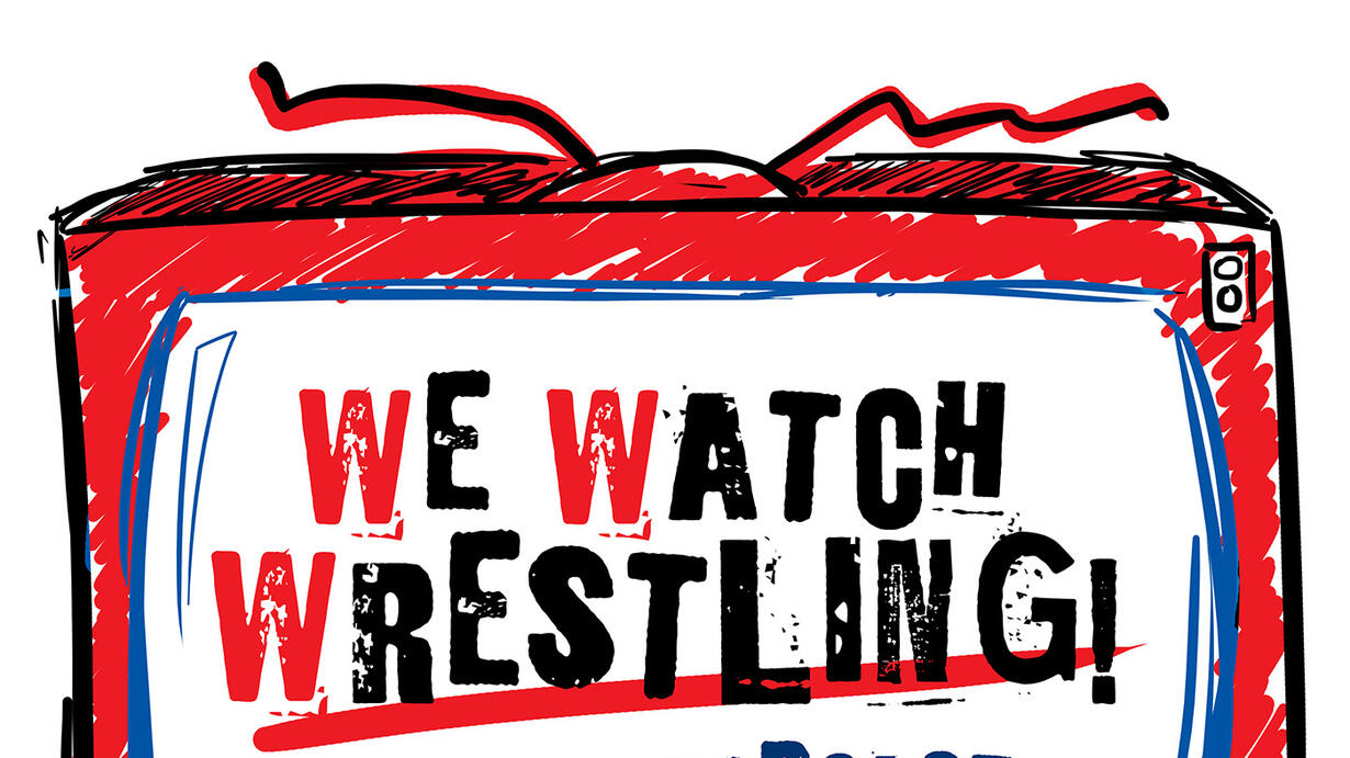 WeWatchWrestling Issue 472 We Watch Wrestling iHeart