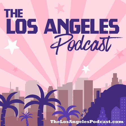 Mexican Food - The Los Angeles Podcast Episode 2