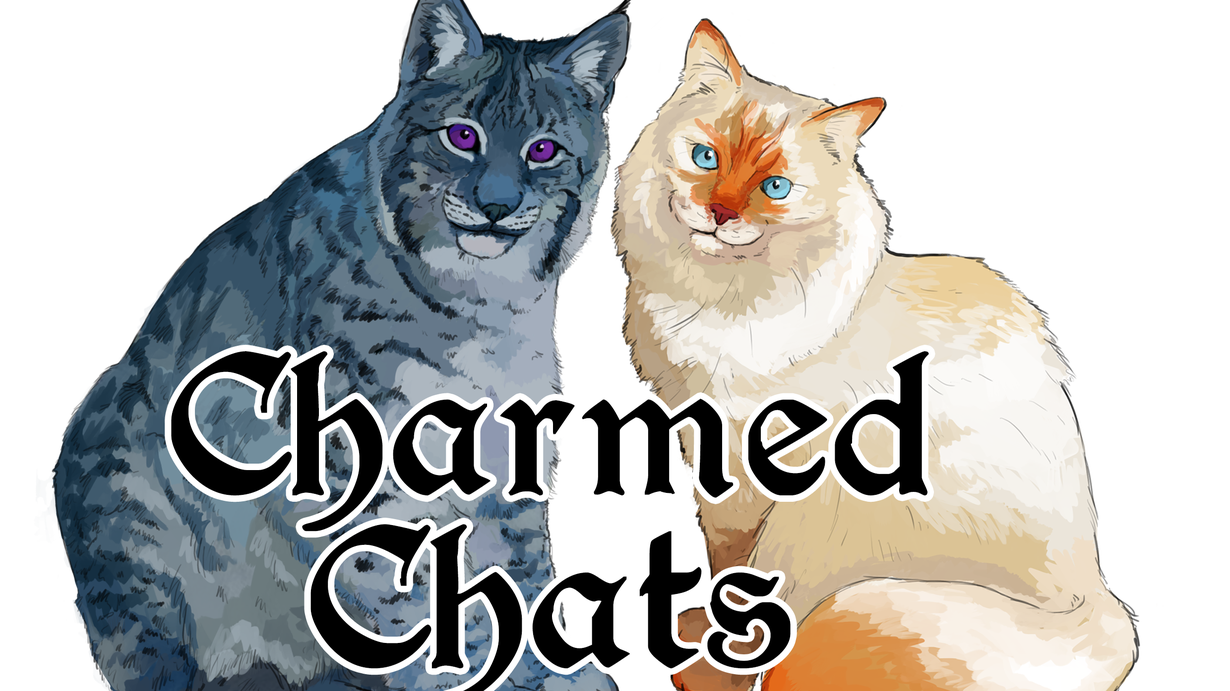 They chat. Charmed Cat. Chat.