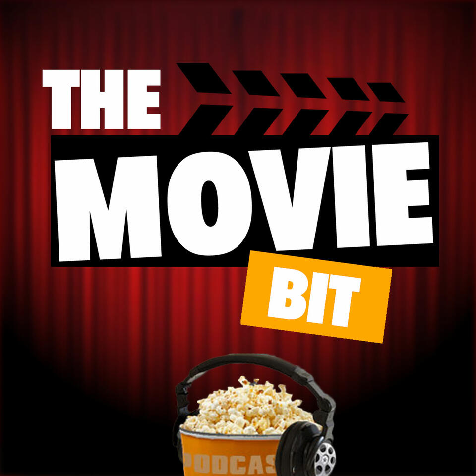 The Movie Bit Podcast