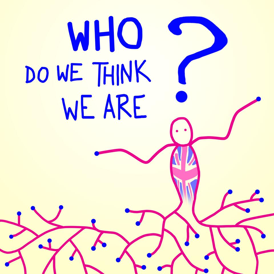 Who do we think we are?