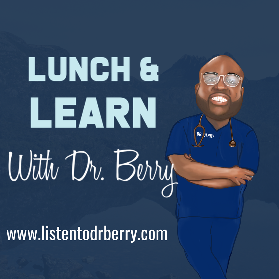 Lunch and Learn with Dr. Berry