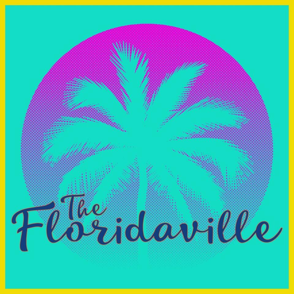 The Floridaville Podcast
