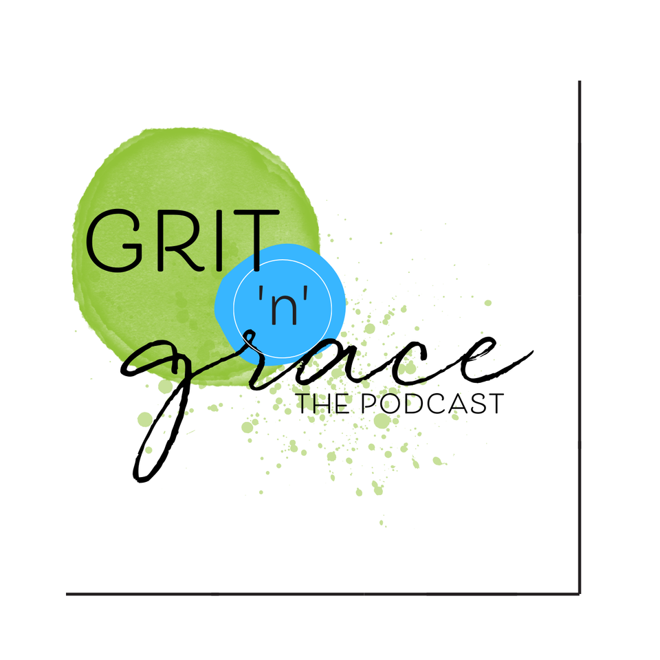 Grit 'n' Grace — THE PODCAST