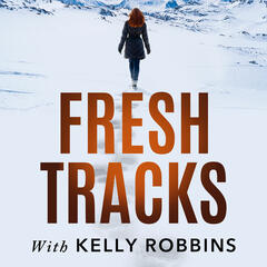 Fresh Tracks With Kelly Robbins