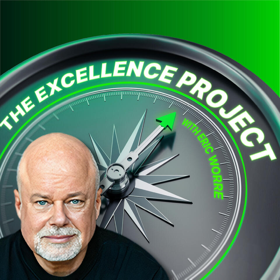 The Excellence Project with Eric Worre