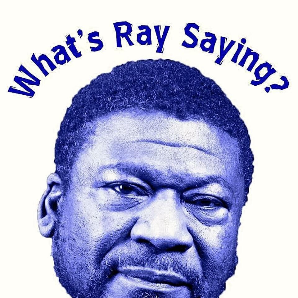 What's Ray Saying?