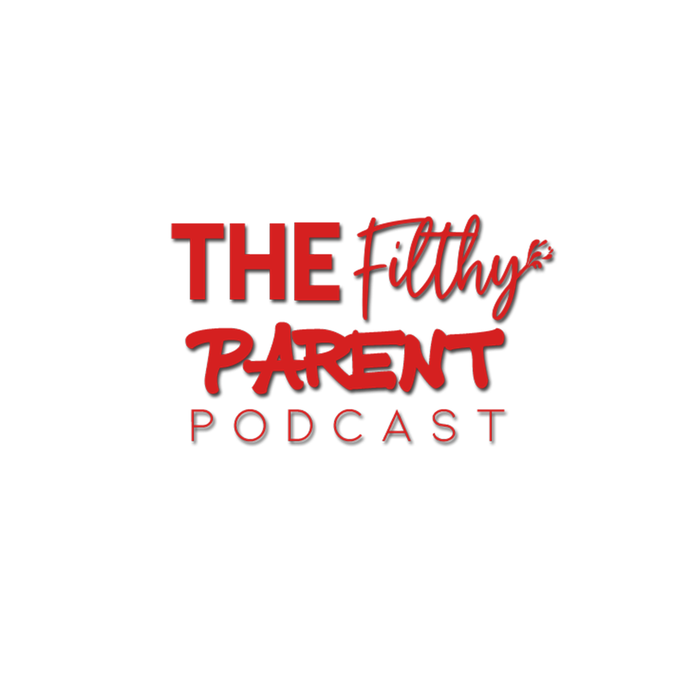 The Filthy Parent Podcast