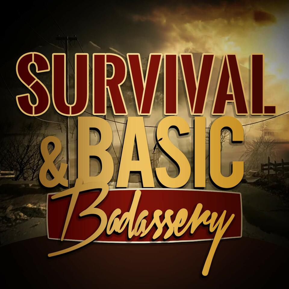 Survival and Basic Badass Podcast