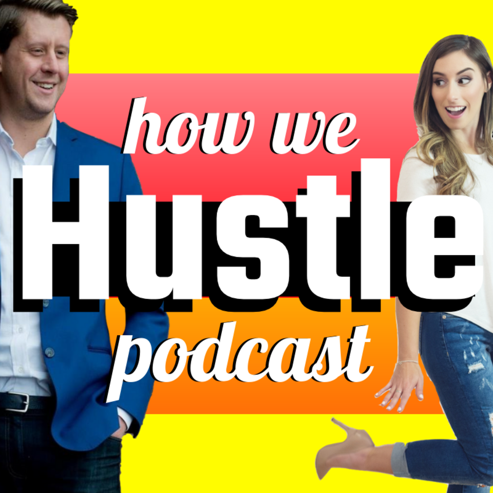 How We Hustle Podcast