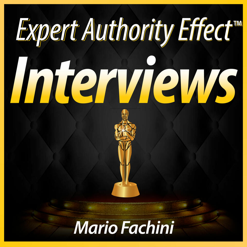 Expert Authority Effect™ Interviews with Mario Fachini