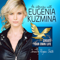 569: The Glamorous Life of a Model Turned Actress and Comedian | Eugenia Kuzmina - The Create Your Own Life Show