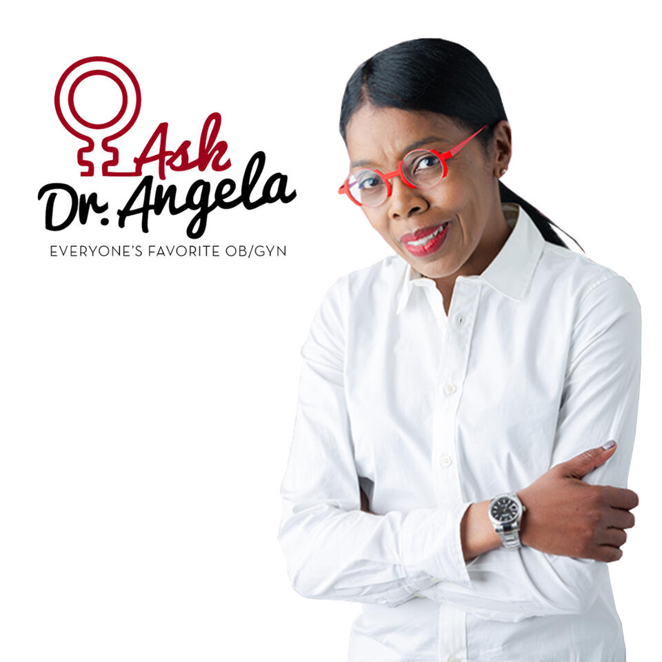 Ask Dr. Angela Podcast