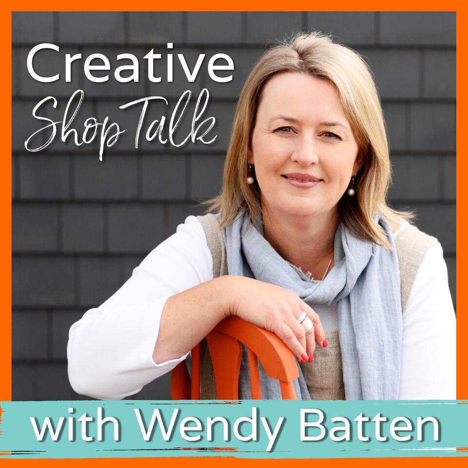 Creative Shop Talk with Wendy Batten