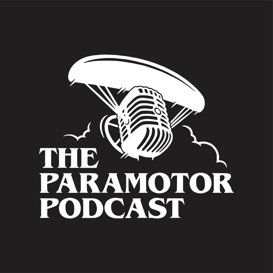 The Paramotor Podcast