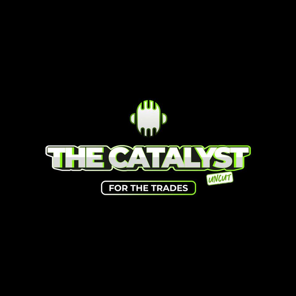 The Catalyst for the Trades
