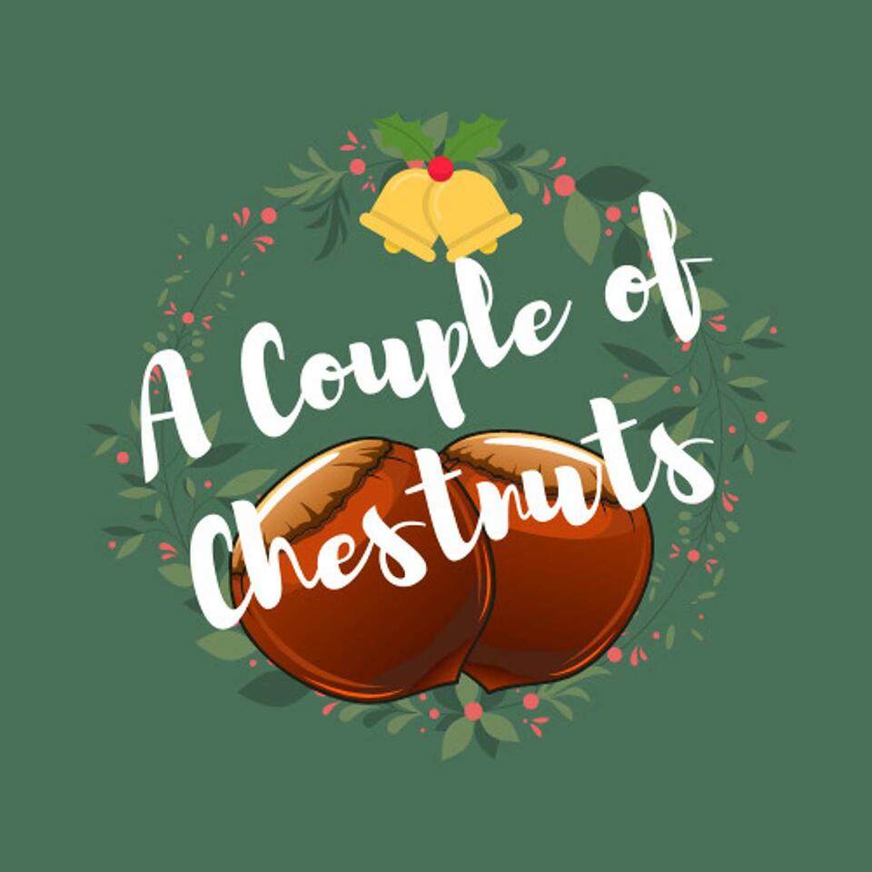 A Couple of Chestnuts