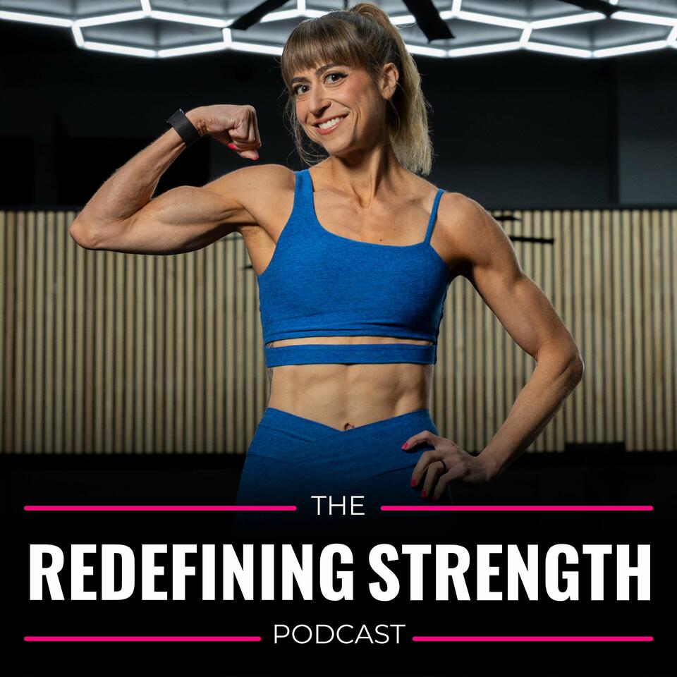 Redefining Strength Podcast