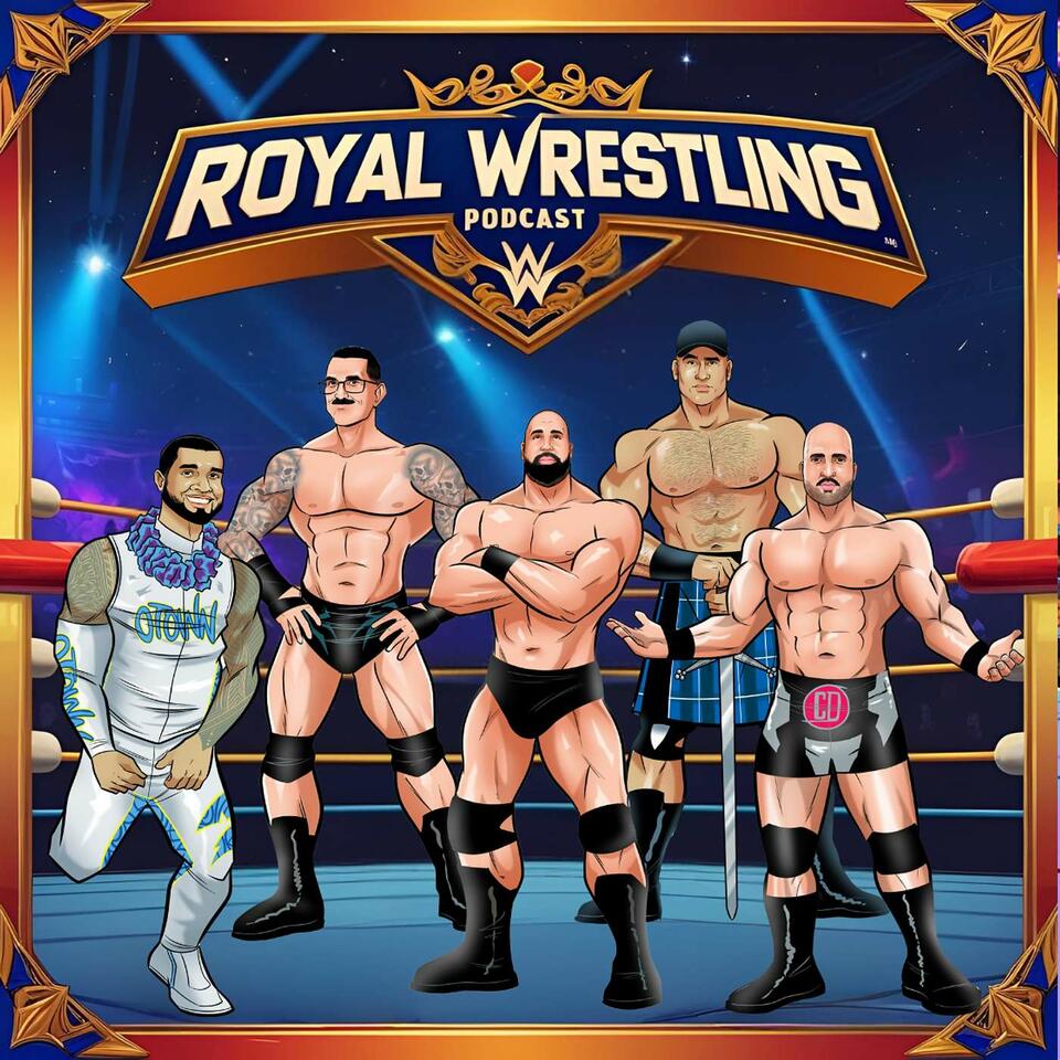 Royal Wrestling Podcast