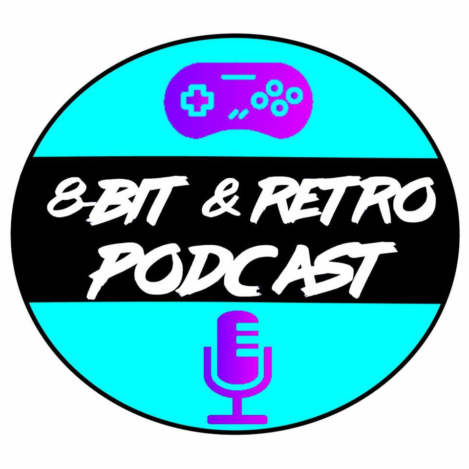 The 8-Bit & Retro Podcast