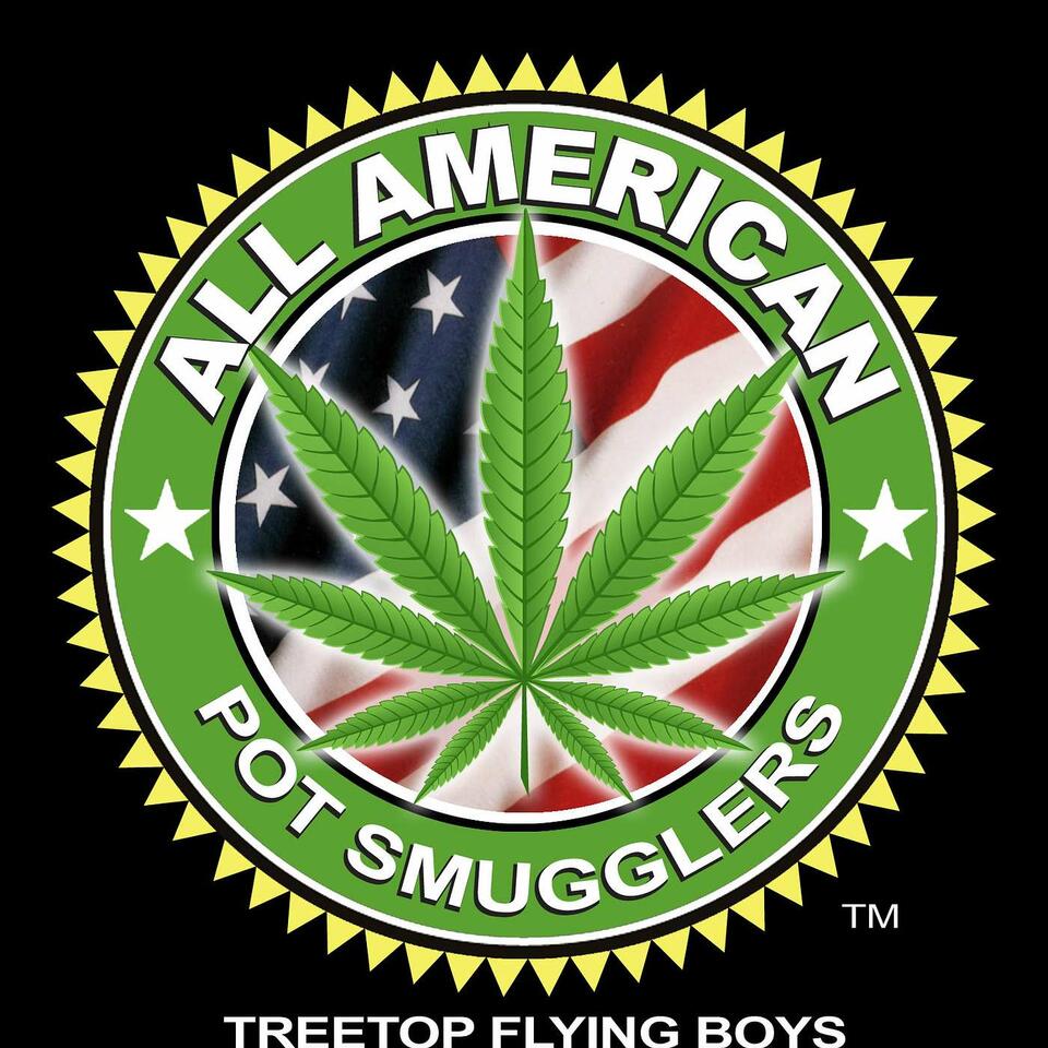 All American Pot Smugglers Podcast