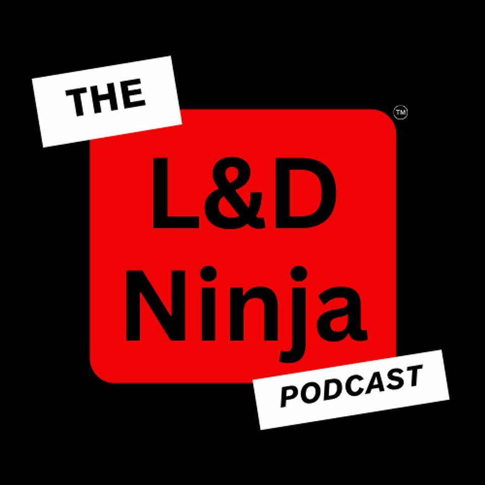 The L&D Ninja Podcast
