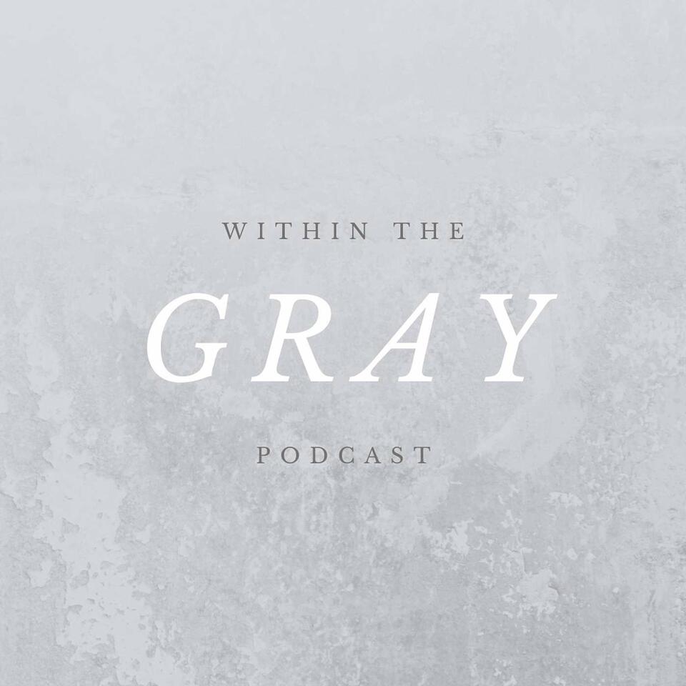 Within the Gray