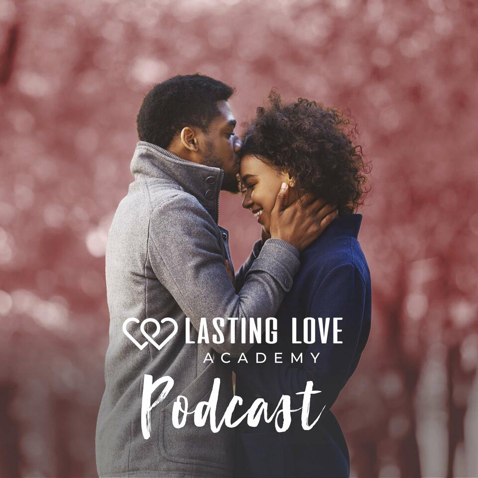 The LASTING LOVE Podcast