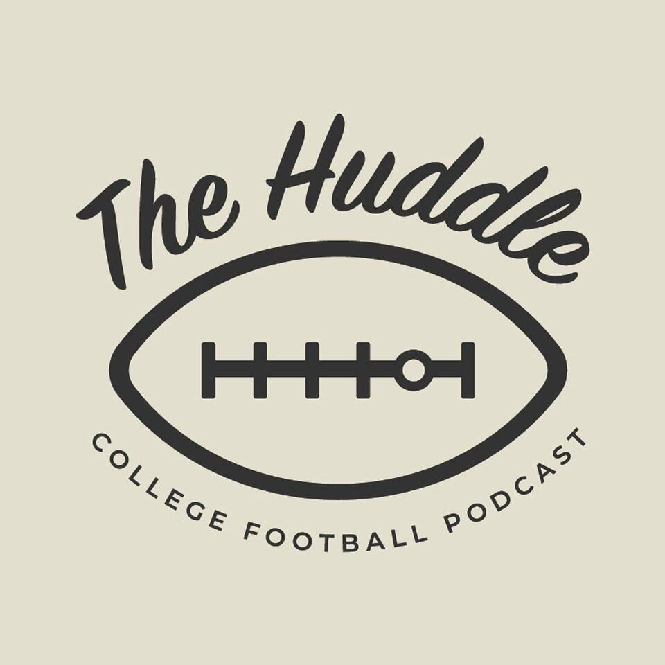 The Huddle College Football Podcast