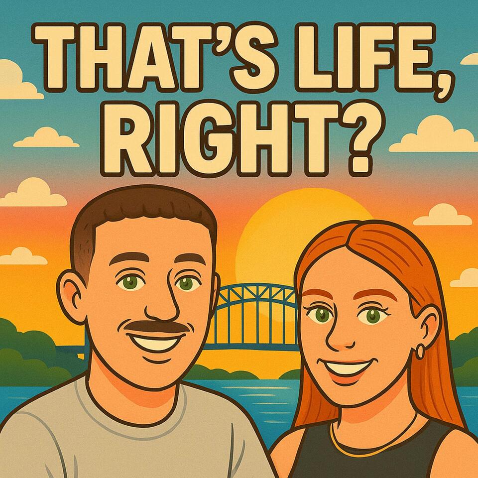 That's Life, Right?