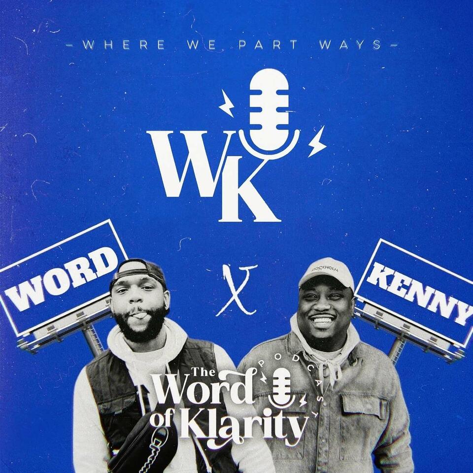 The Word Of Klarity Podcast