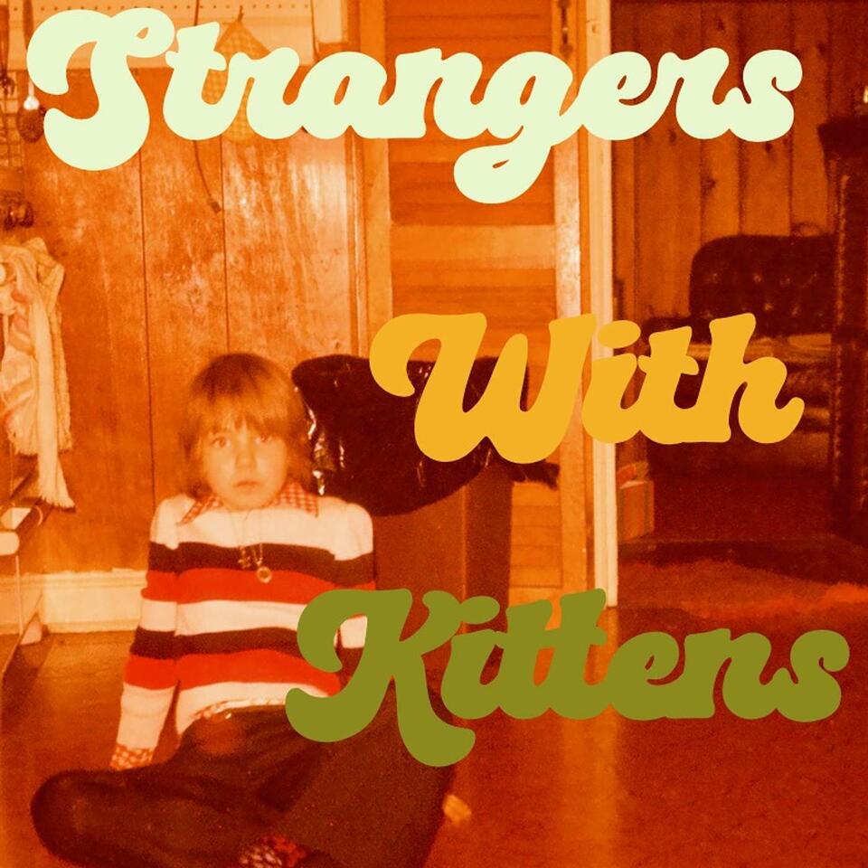 Strangers With Kittens