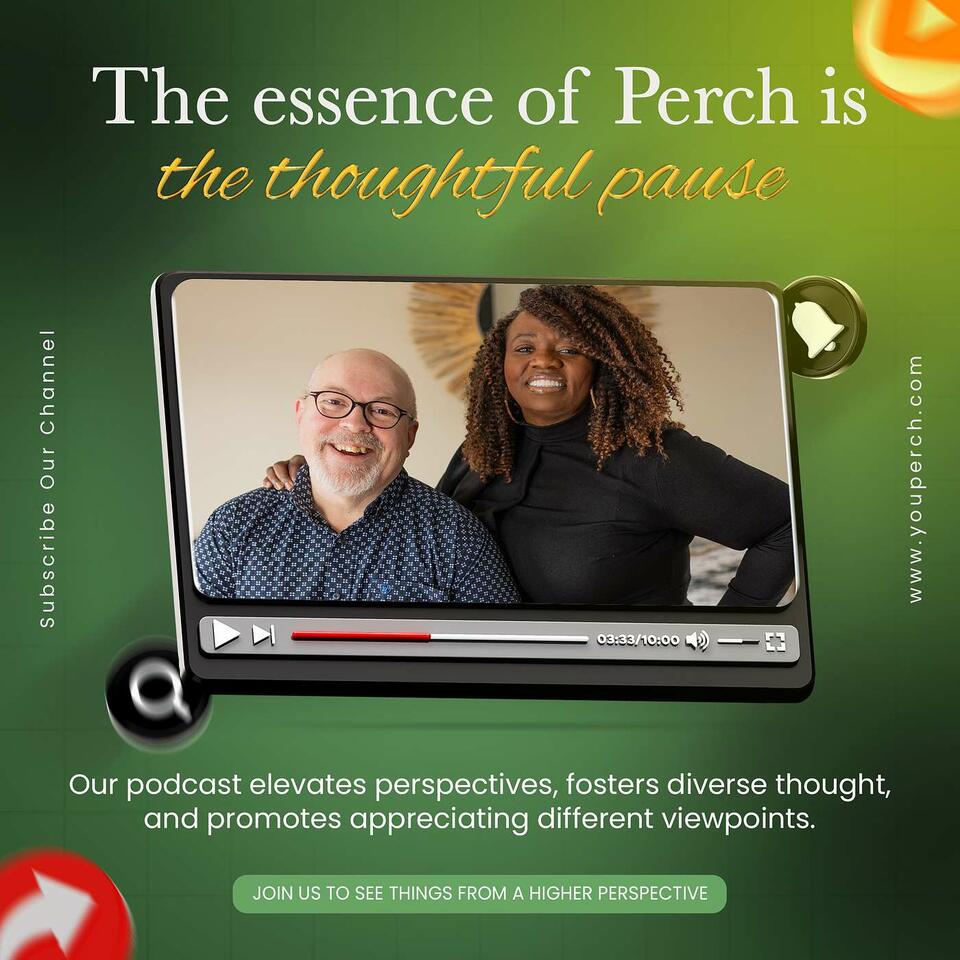 Perch "The Thoughtful Pause Podcast"